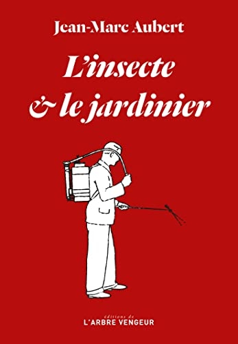 L'insecte et le jardinier