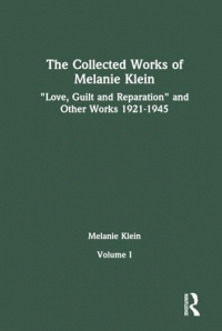The Collected Works of Melanie Klein