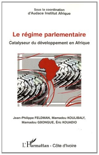 Regime Parlementaire Catalyseur du Developpement en Afrique