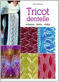 Tricot dentelle : Echarpes, châles, étoles...