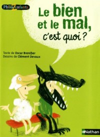 Le bien et le mal, c'est quoi ?