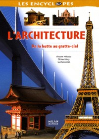 L'architecture : De la hutte au gratte-ciel