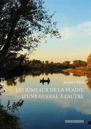Les jumeaux de la plaine, d'une guerre à l'autre