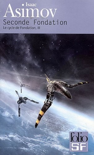 Le cycle de Fondation, III : Seconde Fondation