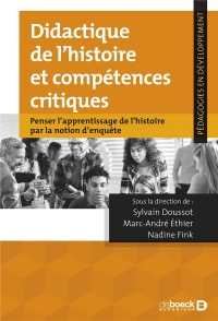 Didactique de l’histoire et compétences critiques: Penser l'apprentissage de l'histoire par la notion d'enquête