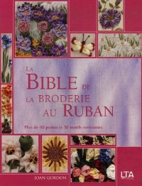 La Bible de la broderie au ruban