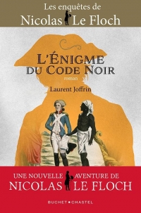 Lenigme du code noir: UNE NOUVELLE AVENTURE DE NICOLAS LE FLOCH