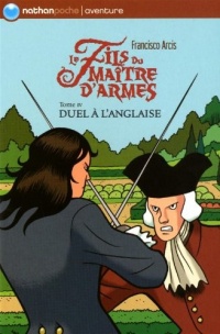 FILS MAITRE ARMES T4 DUEL A