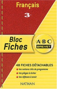 ABC Brevet - Bloc Fiches : Français, 3e