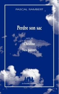 Perdre son sac : Suivi de Christine et de Nos parents