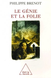 Le Génie et la Folie en peinture, musique, littérature