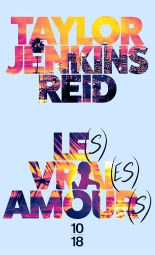Le(s) vrai(es) amour(s), la romance phénomène de la star de booktok : Taylor Jenkins Reid.