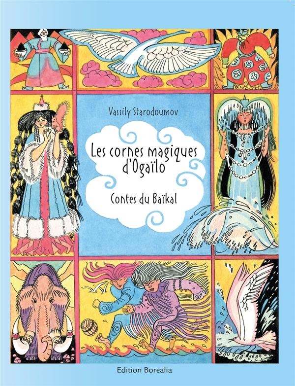Les cornes magiques d'Ogaïlo : Contes du Baïkal
