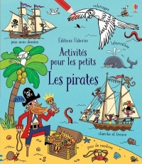 Les Pirates - Cahiers d'Activites pour les Petits