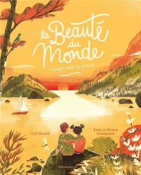 LA BEAUTE DU MONDE: VOYAGER SANS SE PRESSER