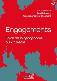 Engagements. Faire de la géographie au XXIe siècle