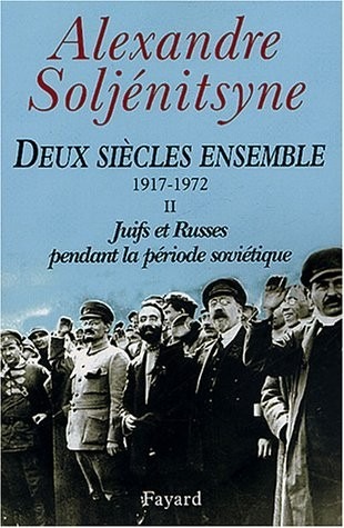 Deux siècles ensemble, 1917-1972, tome 2 : Juifs et Russes pendant la période soviétique