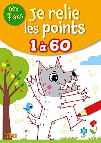 JE RELIE LES POINTS DE 1 A 60 - Dès 7 ans