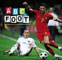 ABC Foot : Abécédaire de la coupe du monde de football
