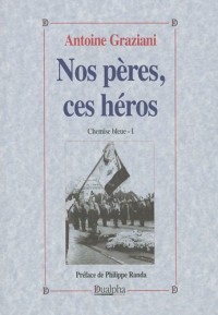 Nos pères, ces héros - Chemise bleue, tome 1