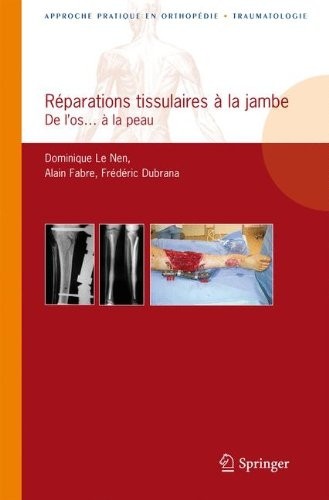Réparations tissulaires à la jambe. De l'os...à la peau.
