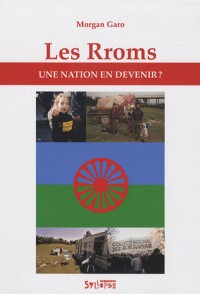 Les Rroms : Une nation en devenir ?