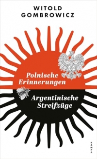 Polnische Erinnerungen | Argentinische Streifzüge