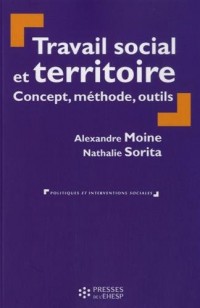 Travail social et territoire: Concept, méthode, outils