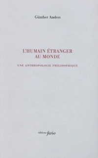 L' homme étranger au monde: Écrits d'anthropologie philosophique