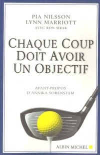 Chaque coup doit avoir un objectif