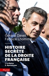 Histoire secrète de la droite française: 1. La haine. 2. Apocalypse. [Poche]