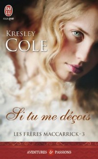 Les frères MacCarrick, Tome 3 : Si tu me déçois