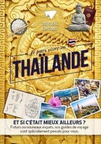 Je pars vivre en Thaïlande