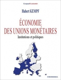 Economie des unions monétaires : Institutions et politiques