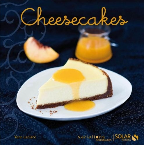 Cheesecakes - Variations Gourmandes