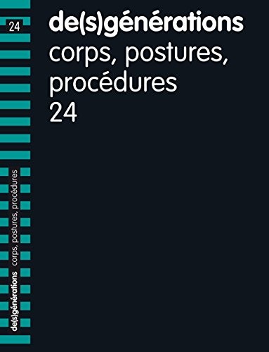 De(S)Generations N 24 ; Corps, Postures, Procédures