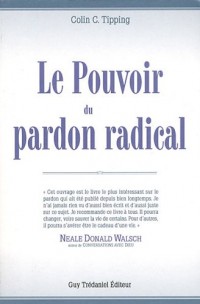Le pouvoir du pardon radical