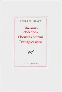 Chemins cherchés, chemins perdus, transgressions