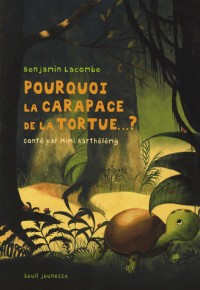 Pourquoi la carapace de la tortue...?