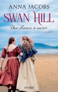 Swan Hill 4 - Une chance à saisir - 4 (04)