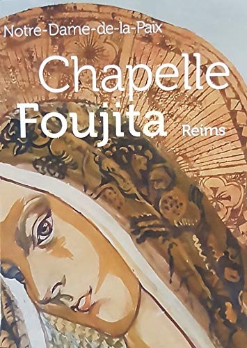 Chapelle Foujita Reims: Notre-Dame-de-la-Paix