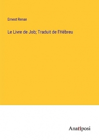 Le Livre de Job; Traduit de l'Hébreu