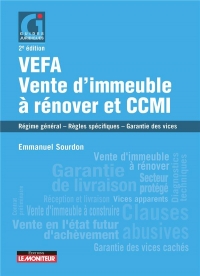 VEFA, vente d'immeuble à rénover et CCMI: Régime général - Règles spécifiques - Garantie des vices