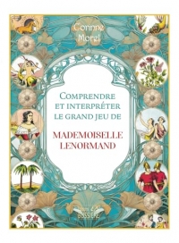 Comprendre et interpréter le grand jeu de Mlle Lenormand