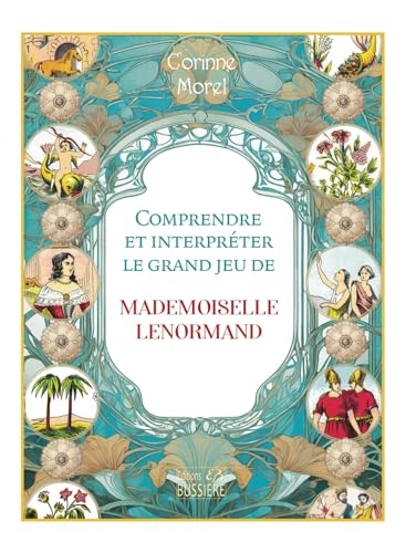Comprendre et interpréter le grand jeu de Mlle Lenormand