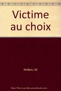 Victime au choix