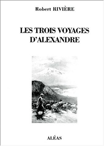 Les Trois voyages d'Alexandre