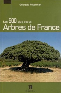 Les 500 plus beaux Arbres de France