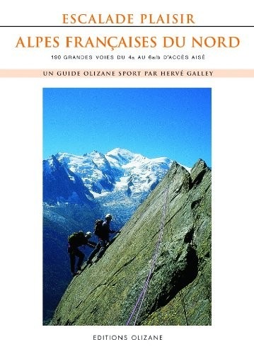 Escalade plaisir Alpes françaises du Nord : 190 grandes voies du 4a au 6a/b d'accès aisé