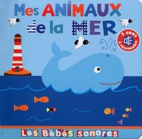 Mes animaux de la mer - en livre sonore